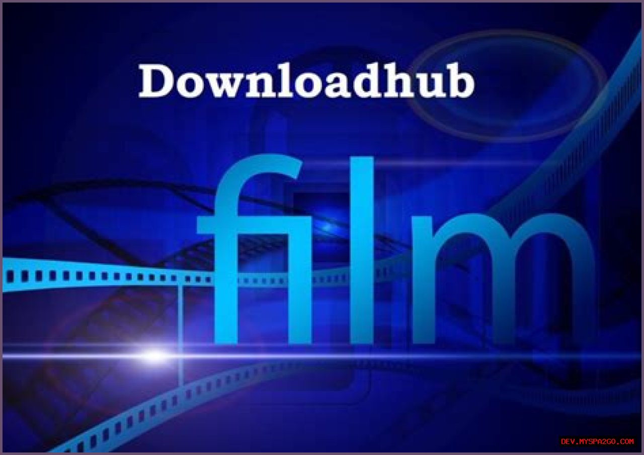 Downloadhub CC: The Ultimate Guide To Downloading Movies And Series