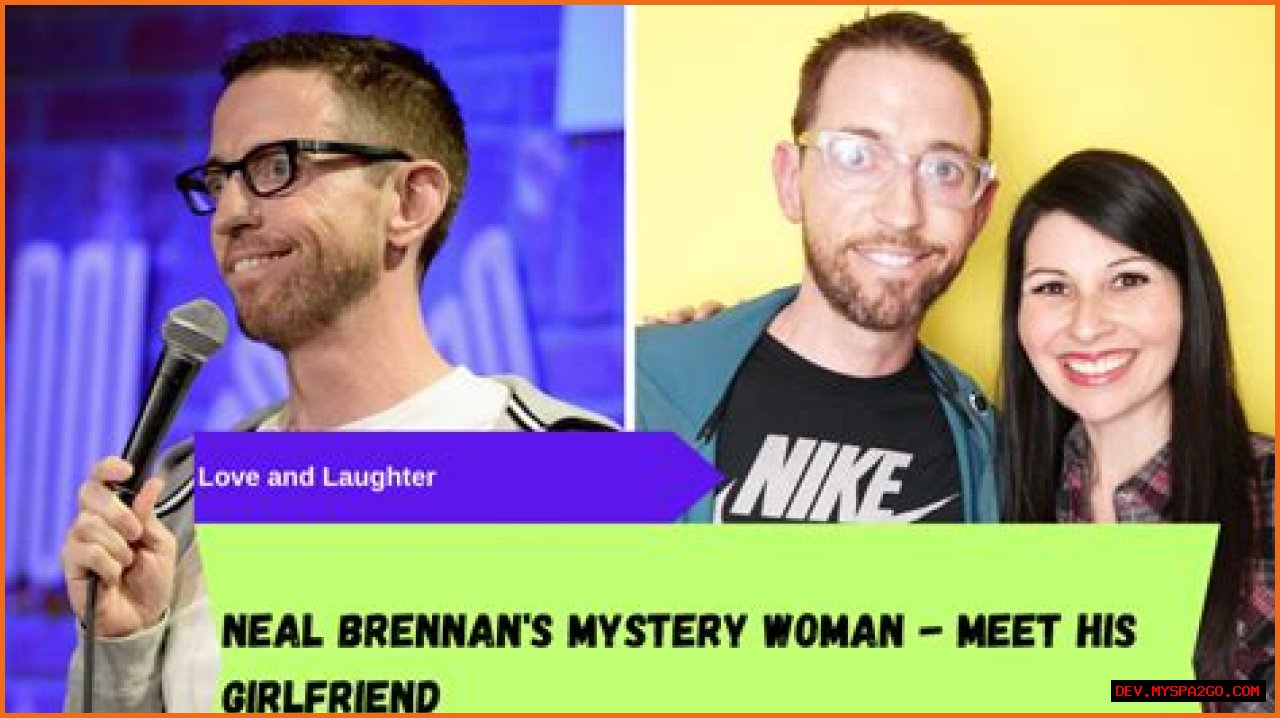 Neal Brennan Girlfriend: Exploring The Relationship And Personal Life Of The Comedian
